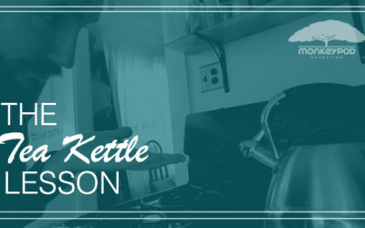 The Tea Kettle Lesson