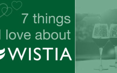 7 Things I love about Wistia