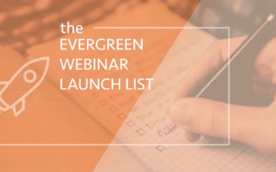 Evergreen Webinar Launch List