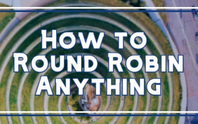 How to Round Robin Anything