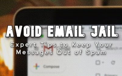 Avoid Email Jail: Expert Tips to Keep Your Messages Out of Spam