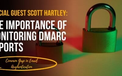 The Hidden Email Deliverability Threat You Might Be Overlooking: DMARC Insights with Scott Hartley