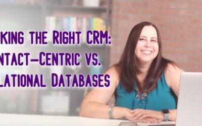 Picking the Right CRM: Contact-Centric vs. Relational Databases